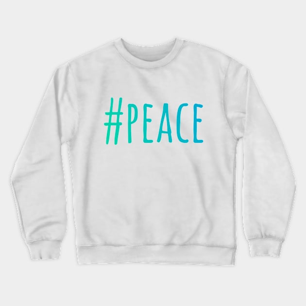 World peace, no to war Crewneck Sweatshirt by Katarinastudioshop